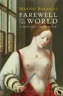 Adieu au monde : Une histoire du suicide - Farewell to the World: A History of Suicide