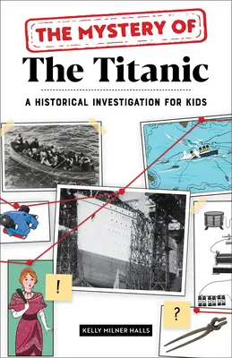 Le mystère du Titanic : Une enquête historique pour les enfants - The Mystery of the Titanic: A Historical Investigation for Kids