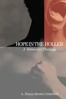 Hope in the Holler : Une théologie féministe - Hope in the Holler: A Womanist Theology