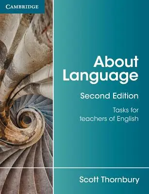 A propos de la langue : Tâches pour les enseignants d'anglais - About Language: Tasks for Teachers of English