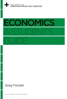 L'économie : Guide de l'étudiant - Economics: A Student's Guide