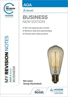 Mes notes de révision : AQA A-level Business : Troisième édition - My Revision Notes: AQA A-level Business: Third Edition