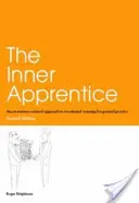 L'apprenti intérieur : Une approche centrée sur la conscience de la formation professionnelle en médecine générale, deuxième édition - The Inner Apprentice: An Awareness-Centred Approach to Vocational Training for General Practice, Second Edition