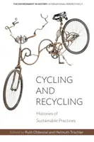 Cyclisme et recyclage : Histoires de pratiques durables - Cycling and Recycling: Histories of Sustainable Practices