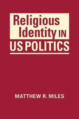 L'identité religieuse dans la politique américaine - Religious Identity in US Politics