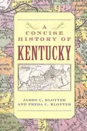 Une histoire concise du Kentucky - A Concise History of Kentucky