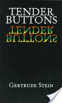 Boutons tendres - Tender Buttons