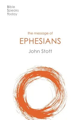 Message des Ephésiens - La nouvelle société de Dieu (Stott John (Auteur)) - Message of Ephesians - God's New Society (Stott John (Author))