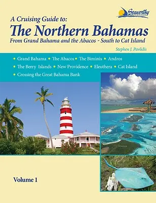 Guide de croisière aux Bahamas du Nord - A Cruising Guide To The Northern Bahamas