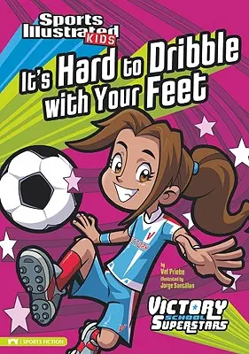 C'est difficile de dribbler avec les pieds - It's Hard to Dribble with Your Feet