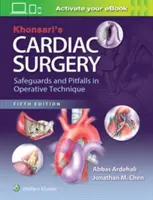 La chirurgie cardiaque de Khonsari : Sauvegardes et pièges de la technique opératoire - Khonsari's Cardiac Surgery: Safeguards and Pitfalls in Operative Technique