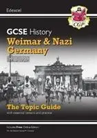 Nouveau guide thématique d'histoire Edexcel GCSE 9-1 - L'Allemagne de Weimar et l'Allemagne nazie, 1918-39 - New Grade 9-1 GCSE History Edexcel Topic Guide - Weimar and Nazi Germany, 1918-39