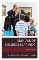 Manuel d'apprentissage muséal, deuxième édition - The Manual of Museum Learning, Second Edition