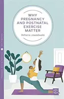 L'importance de l'exercice physique pendant la grossesse et la période postnatale - Why Pregnancy and Postnatal Exercise Matters