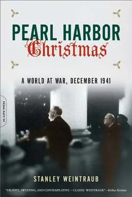 Noël de Pearl Harbor : Un monde en guerre, décembre 1941 - Pearl Harbor Christmas: A World at War, December 1941