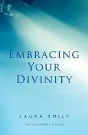 Embrasser sa divinité - Embracing Your Divinity