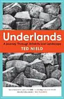 Underlands : Un voyage à travers les paysages perdus de Grande-Bretagne - Underlands: A Journey Through Britain's Lost Landscape