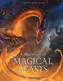 Miscellanées des bêtes magiques (Holland Simon (Packager)) - Miscellany of Magical Beasts (Holland Simon (Packager))