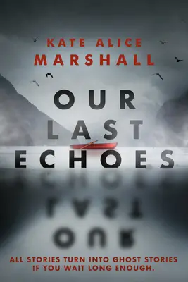 Nos derniers échos - Our Last Echoes