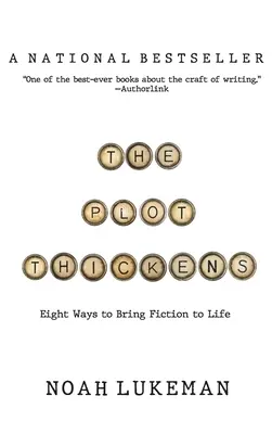 L'intrigue s'épaissit : 8 façons de donner vie à une fiction - The Plot Thickens: 8 Ways to Bring Fiction to Life