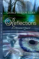 Réflexions - Une quête de rêve - Reflections - A Dream Quest