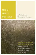 Tu ne tueras point : Un dialogue politique et théologique - Thou Shalt Not Kill: A Political and Theological Dialogue