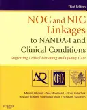 Liens entre les CNP et les CNI, d'une part, et NANDA-I et les conditions cliniques, d'autre part : Soutenir le raisonnement critique et la qualité des soins - NOC and NIC Linkages to NANDA-I and Clinical Conditions: Supporting Critical Reasoning and Quality Care