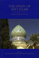 L'étude de l'islam chiite : Histoire, théologie et droit - The Study of Shi'i Islam: History, Theology and Law