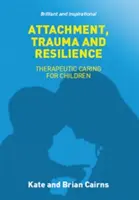 Attachement, traumatisme et résilience - Attachment, Trauma and Resilience