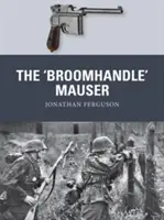 Le Mauser « Broomhandle - The 'Broomhandle' Mauser