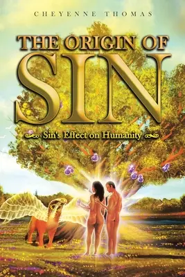 L'origine du péché : L'effet du péché sur l'humanité - The Origin of Sin: Sin's effect on humanity