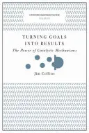 Transformer les objectifs en résultats : Le pouvoir des mécanismes catalytiques - Turning Goals Into Results: The Power of Catalytic Mechanisms