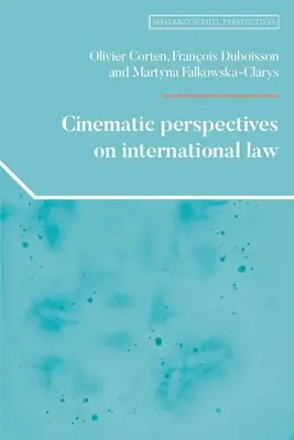 Perspectives cinématographiques sur le droit international - Cinematic Perspectives on International Law