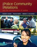 Les relations entre la police et la communauté et l'administration de la justice - Police Community Relations and the Administration of Justice
