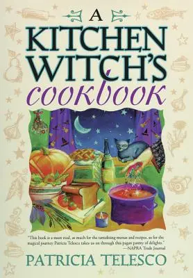 Le livre de cuisine d'une sorcière - A Kitchen Witch's Cookbook