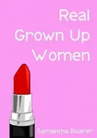 De vraies femmes adultes - Real Grown-Up Women