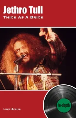 Jethro Tull Thick As A Brick : Approfondissement - Jethro Tull Thick As A Brick: In-depth