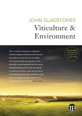 Viticulture et environnement : Une étude des effets de l'environnement sur la viticulture et les qualités du vin, en mettant l'accent sur les domaines actuels et futurs de la viticulture et de l'environnement. - Viticulture and Environment: A study of the effects of environment on grapegrowing and wine qualities, with emphasis on present and future areas fo