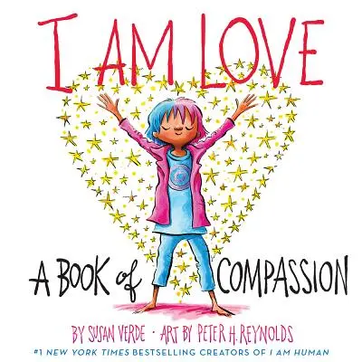 Je suis l'amour : Un livre de compassion - I Am Love: A Book of Compassion