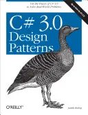 C# 3.0 Design Patterns : Utiliser la puissance de C# 3.0 pour résoudre les problèmes du monde réel - C# 3.0 Design Patterns: Use the Power of C# 3.0 to Solve Real-World Problems
