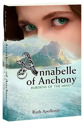 Annabelle d'Anchony : Les fardeaux de l'esprit - Annabelle of Anchony: Burdens of the Mind