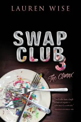 Swap Club 3 : L'apogée - Swap Club 3: The Climax