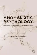 Psychologie anomalistique : Explorer les croyances et les expériences paranormales - Anomalistic Psychology: Exploring Paranormal Belief and Experience
