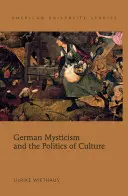 La mystique allemande et la politique de la culture - German Mysticism and the Politics of Culture