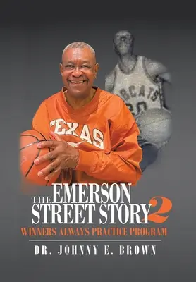 The Emerson Street Story 2 : Winners Always Practice Program (L'histoire de la rue Emerson 2 : les gagnants s'entraînent toujours) - The Emerson Street Story 2: Winners Always Practice Program