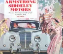 Armstrong Siddeley Motors : les voitures, la société et les gens - Armstrong Siddeley Motors: the Cars, the Company and the People