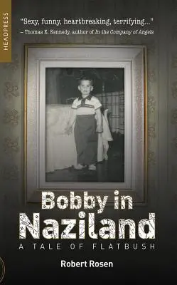 Bobby à Naziland : Une histoire de Flatbush - Bobby in Naziland: A Tale of Flatbush