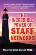 L'incroyable pouvoir des réseaux de collaborateurs - The Incredible Power of Staff Networks