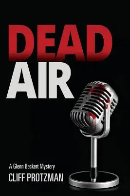 Dead Air : Un mystère de Glenn Beckert - Dead Air: A Glenn Beckert Mystery