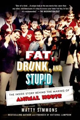 Gros, bourré et stupide - Fat, Drunk, and Stupid